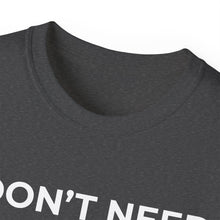 Load image into Gallery viewer, "I Don't Need LeadMagicX AI..." Husband Unisex Tee