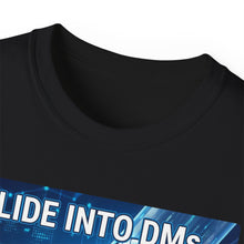 Load image into Gallery viewer, "I Slide into DMs...At Scale!" Unisex Tee