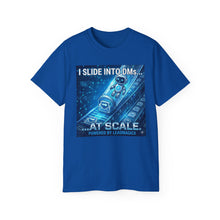 Load image into Gallery viewer, "I Slide into DMs...At Scale!" Unisex Tee