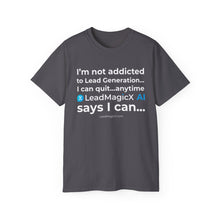 Load image into Gallery viewer, "I Can Stop Anytime LeadMagicX AI Says I Can..." Unisex Tee