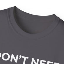 Load image into Gallery viewer, "I Don't Need LeadMagicX AI..." Husband Unisex Tee