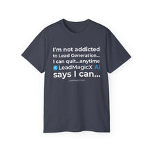 Load image into Gallery viewer, "I Can Stop Anytime LeadMagicX AI Says I Can..." Unisex Tee