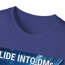 Load image into Gallery viewer, "I Slide into DMs...At Scale!" Unisex Tee