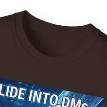 Load image into Gallery viewer, "I Slide into DMs...At Scale!" Unisex Tee