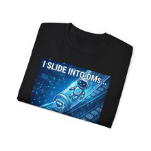 Load image into Gallery viewer, "I Slide into DMs...At Scale!" Unisex Tee