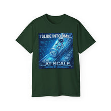 Load image into Gallery viewer, "I Slide into DMs...At Scale!" Unisex Tee