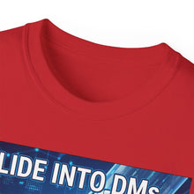 Load image into Gallery viewer, "I Slide into DMs...At Scale!" Unisex Tee
