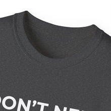 Load image into Gallery viewer, "I Don't Need LeadMagicX AI..." Wife Unisex Tee
