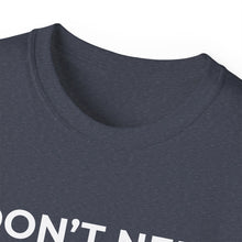 Load image into Gallery viewer, "I Don't Need LeadMagicX AI..." Wife Unisex Tee
