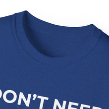 Load image into Gallery viewer, "I Don't Need LeadMagicX AI..." Husband Unisex Tee
