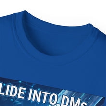 Load image into Gallery viewer, "I Slide into DMs...At Scale!" Unisex Tee

