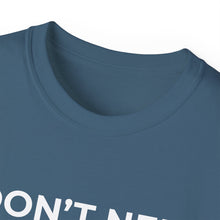 Load image into Gallery viewer, "I Don't Need LeadMagicX AI..." Wife Unisex Tee
