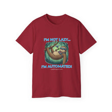 Load image into Gallery viewer, "I'm not lazy,  I'm Automated!" Unisex Tee
