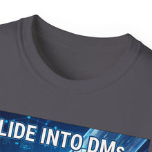 Load image into Gallery viewer, "I Slide into DMs...At Scale!" Unisex Tee
