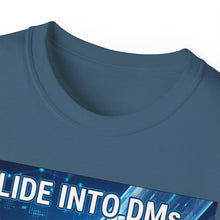 Load image into Gallery viewer, "I Slide into DMs...At Scale!" Unisex Tee
