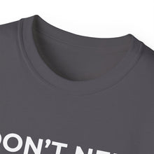 Load image into Gallery viewer, "I Don't Need LeadMagicX AI..." Wife Unisex Tee

