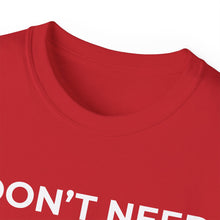 Load image into Gallery viewer, "I Don't Need LeadMagicX AI..." Husband Unisex Tee
