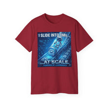 Load image into Gallery viewer, "I Slide into DMs...At Scale!" Unisex Tee
