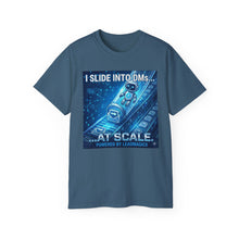 Load image into Gallery viewer, "I Slide into DMs...At Scale!" Unisex Tee

