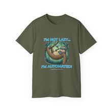 Load image into Gallery viewer, "I'm not lazy,  I'm Automated!" Unisex Tee
