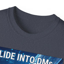 Load image into Gallery viewer, "I Slide into DMs...At Scale!" Unisex Tee
