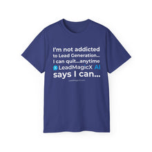 Load image into Gallery viewer, "I Can Stop Anytime LeadMagicX AI Says I Can..."  Unisex Tee
