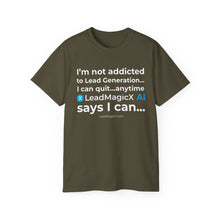 Load image into Gallery viewer, "I Can Stop Anytime LeadMagicX AI Says I Can..."  Unisex Tee
