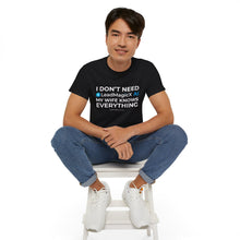 Load image into Gallery viewer, "I Don't Need LeadMagicX AI..." Wife Unisex Tee
