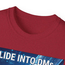 Load image into Gallery viewer, "I Slide into DMs...At Scale!" Unisex Tee
